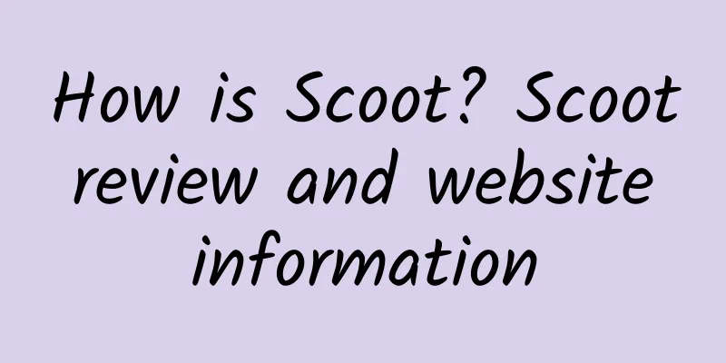 How is Scoot? Scoot review and website information