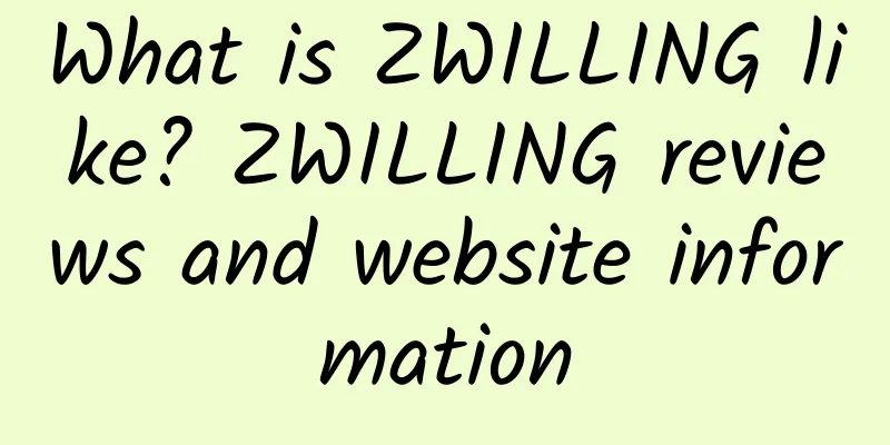 What is ZWILLING like? ZWILLING reviews and website information
