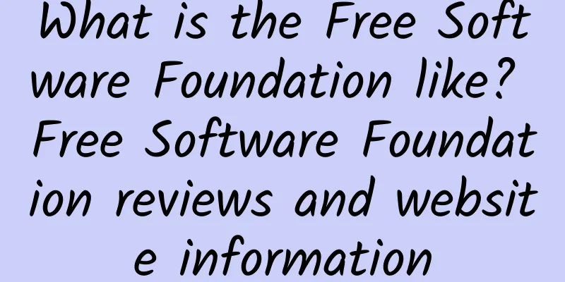 What is the Free Software Foundation like? Free Software Foundation reviews and website information