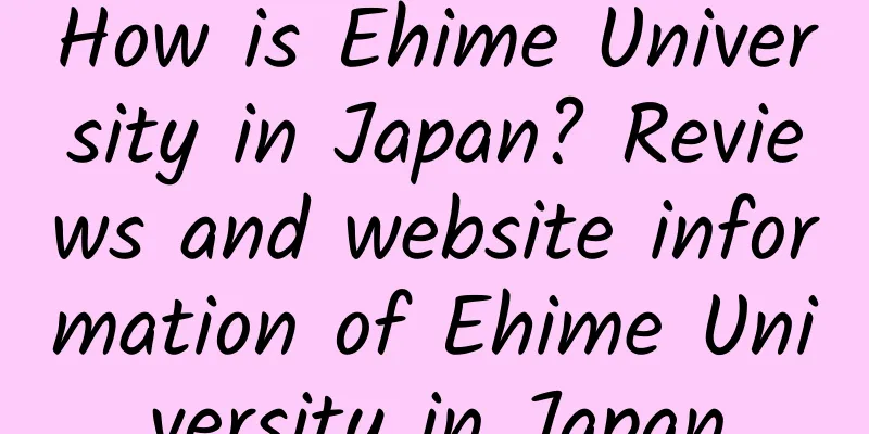 How is Ehime University in Japan? Reviews and website information of Ehime University in Japan