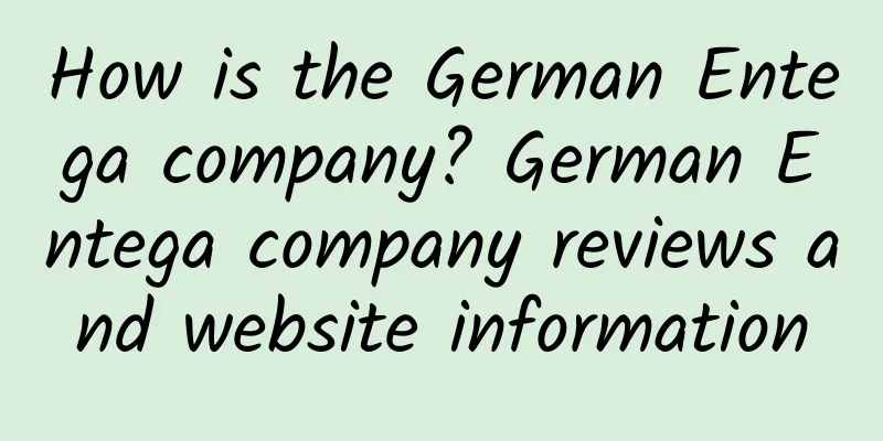 How is the German Entega company? German Entega company reviews and website information