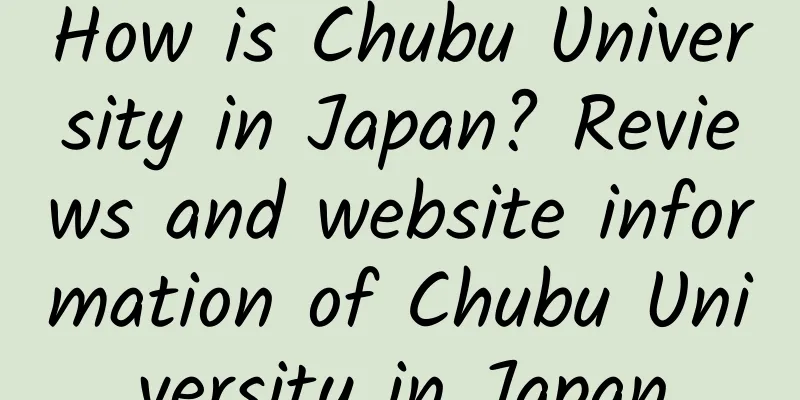 How is Chubu University in Japan? Reviews and website information of Chubu University in Japan