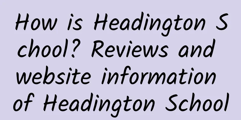 How is Headington School? Reviews and website information of Headington School
