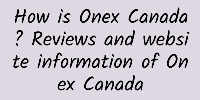 How is Onex Canada? Reviews and website information of Onex Canada