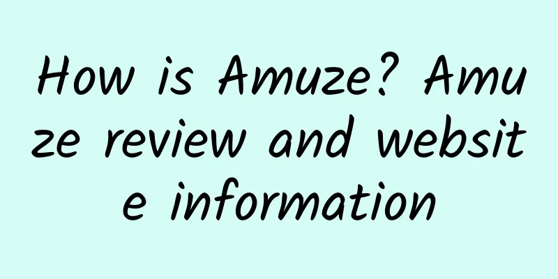 How is Amuze? Amuze review and website information
