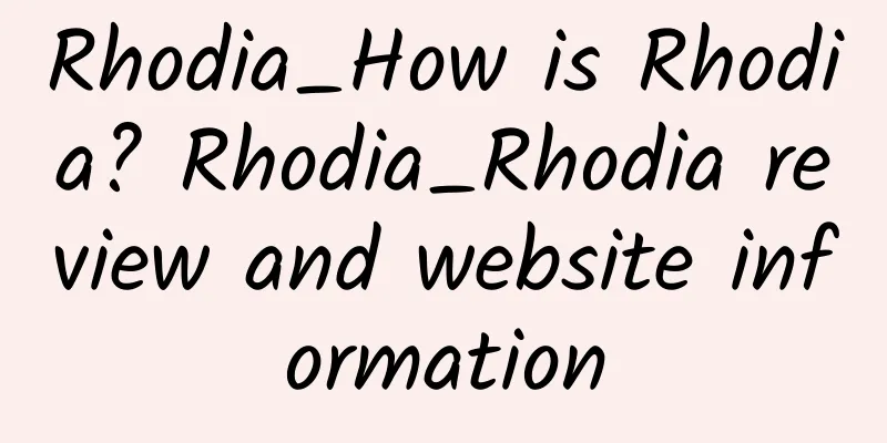 Rhodia_How is Rhodia? Rhodia_Rhodia review and website information