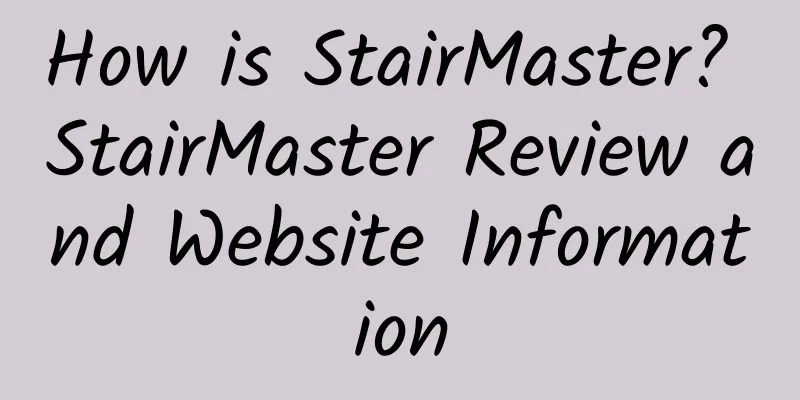 How is StairMaster? StairMaster Review and Website Information