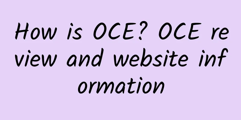 How is OCE? OCE review and website information
