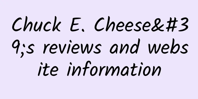 Chuck E. Cheese's reviews and website information
