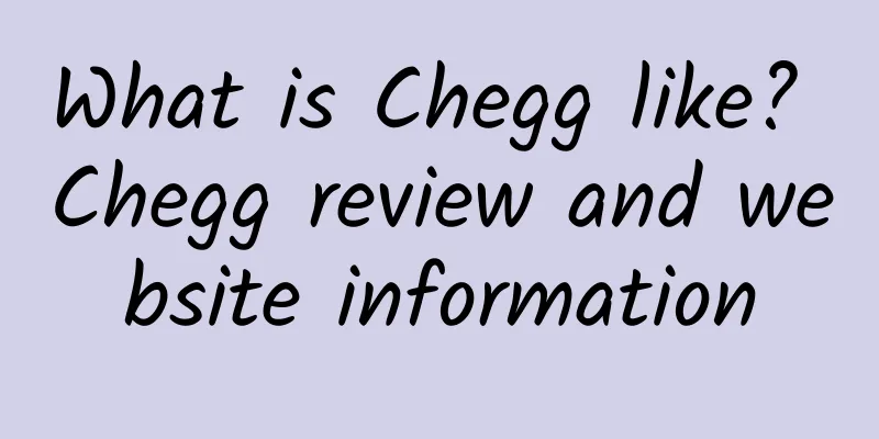 What is Chegg like? Chegg review and website information