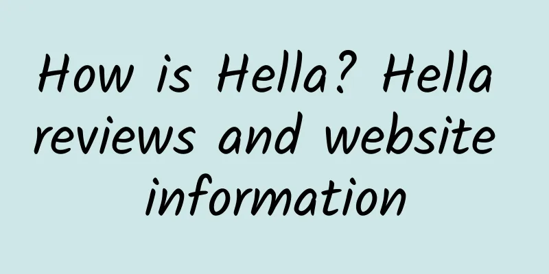 How is Hella? Hella reviews and website information