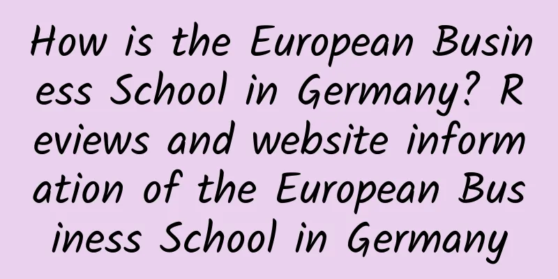 How is the European Business School in Germany? Reviews and website information of the European Business School in Germany