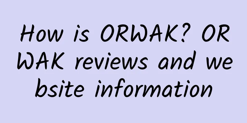 How is ORWAK? ORWAK reviews and website information