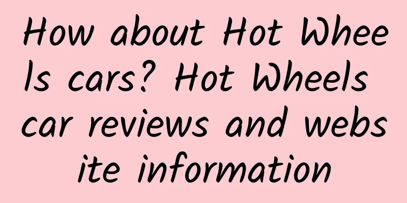 How about Hot Wheels cars? Hot Wheels car reviews and website information