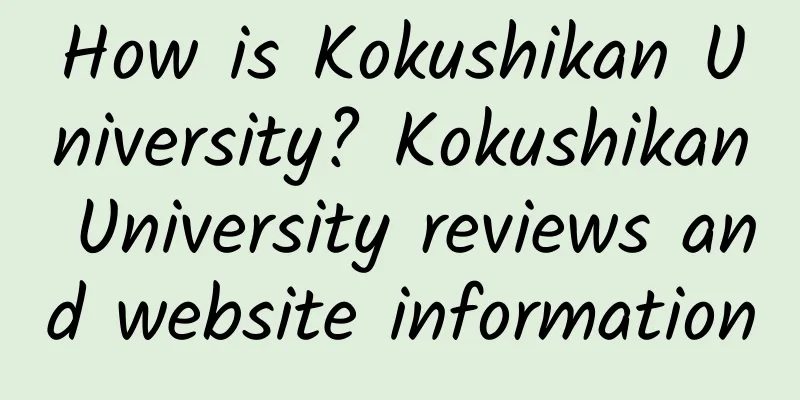 How is Kokushikan University? Kokushikan University reviews and website information