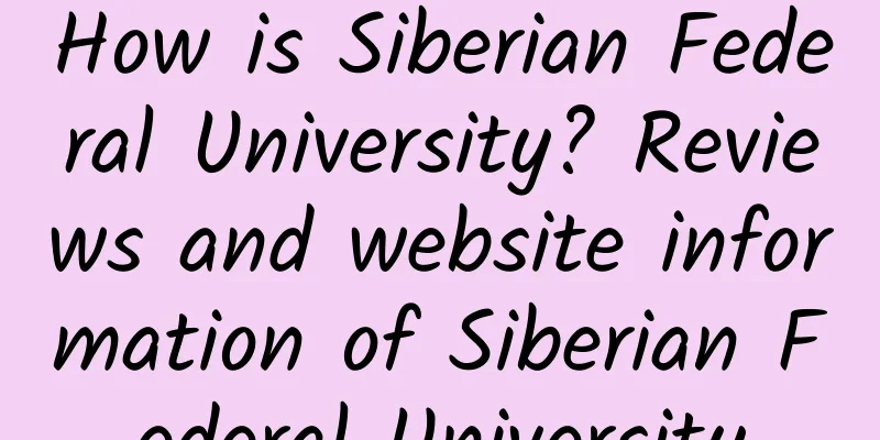 How is Siberian Federal University? Reviews and website information of Siberian Federal University