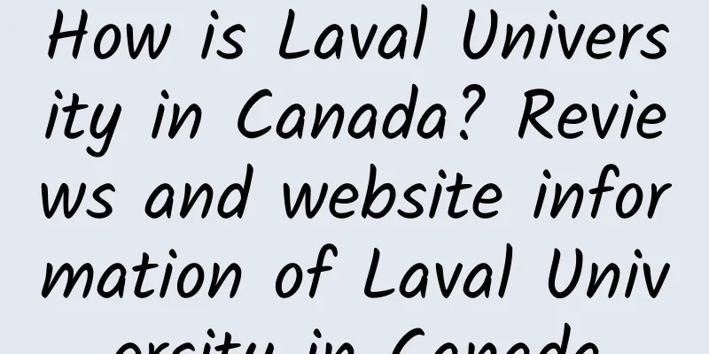 How is Laval University in Canada? Reviews and website information of Laval University in Canada