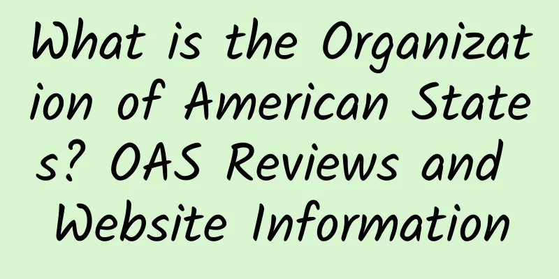 What is the Organization of American States? OAS Reviews and Website Information