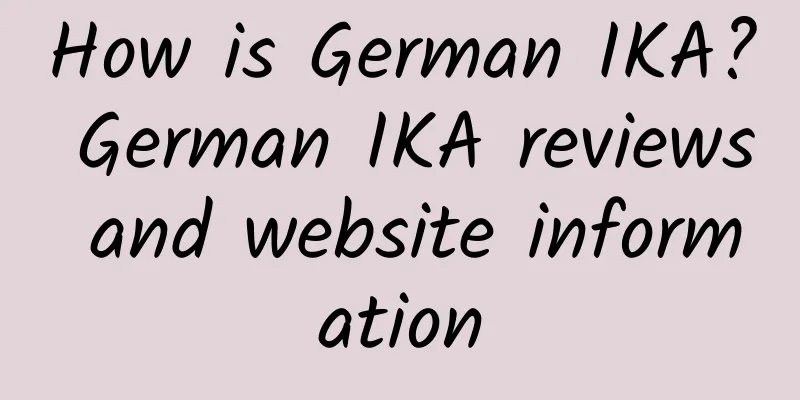 How is German IKA? German IKA reviews and website information