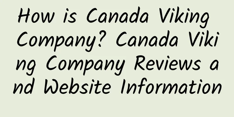 How is Canada Viking Company? Canada Viking Company Reviews and Website Information