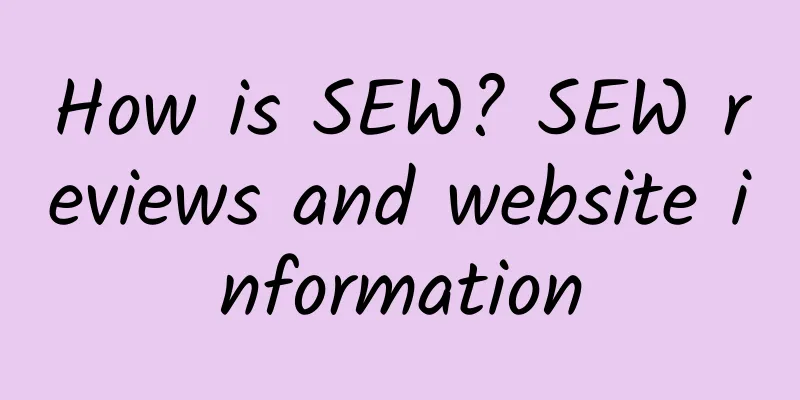 How is SEW? SEW reviews and website information