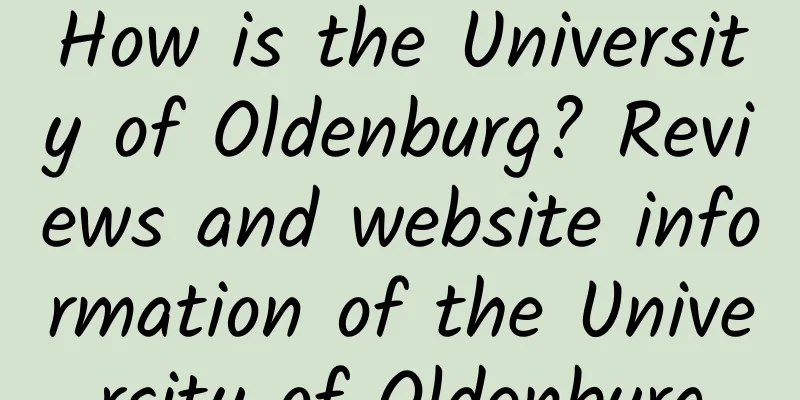How is the University of Oldenburg? Reviews and website information of the University of Oldenburg