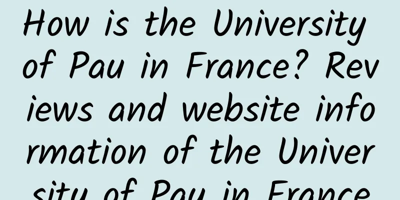 How is the University of Pau in France? Reviews and website information of the University of Pau in France