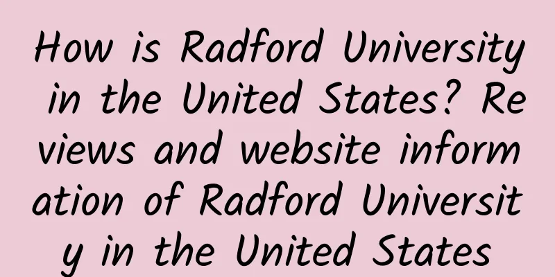 How is Radford University in the United States? Reviews and website information of Radford University in the United States
