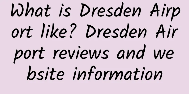 What is Dresden Airport like? Dresden Airport reviews and website information