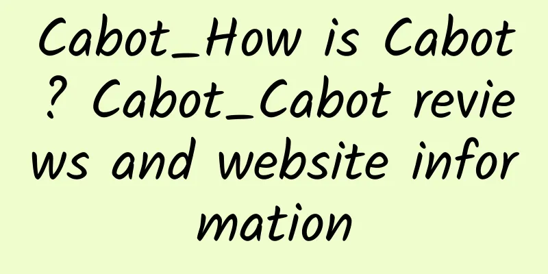 Cabot_How is Cabot? Cabot_Cabot reviews and website information