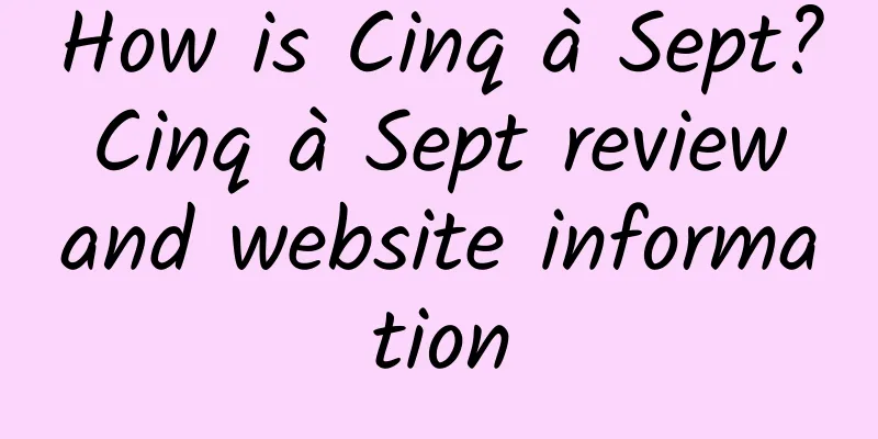How is Cinq à Sept? Cinq à Sept review and website information