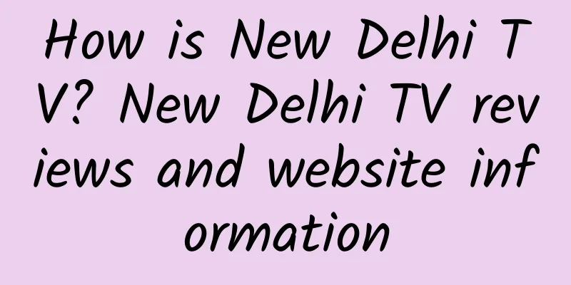 How is New Delhi TV? New Delhi TV reviews and website information
