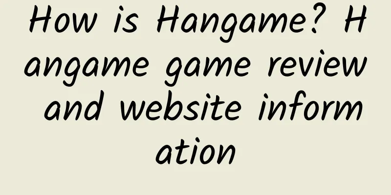 How is Hangame? Hangame game review and website information