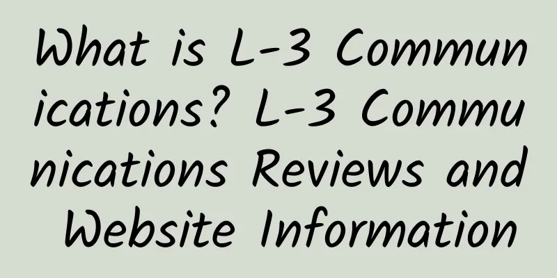 What is L-3 Communications? L-3 Communications Reviews and Website Information